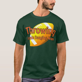 funny throwing bombs banging moms 3 T-Shirt
