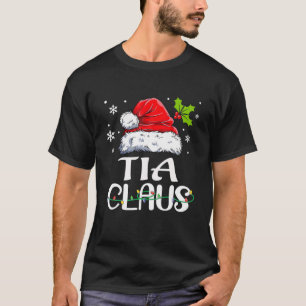 Funny Tia Claus Christmas Pajamas Santa T-Shirt