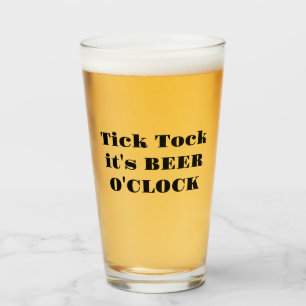 Funny Tick Tock It's Beer O'Clock Humorous Glass