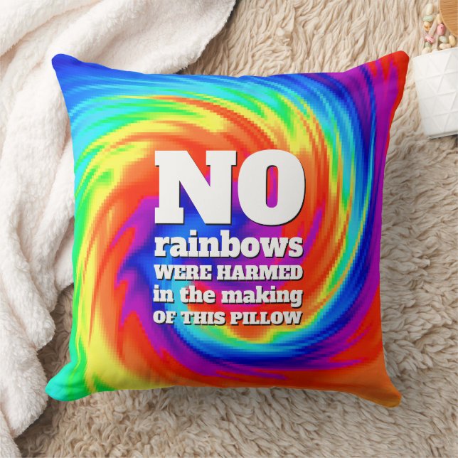 Funny TieDye No Rainbows Were Harmed ... Throw Pillow (Blanket)