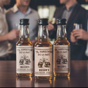 Funny Til Hangover Do Us Part Bachelor Party Liquor Bottle Label