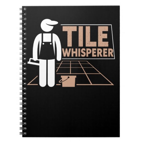Funny Tiler Father Craftsman Tile Humor Notebook