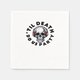 Funny Till Death Do Us Party Halloween Music Skull Napkins
