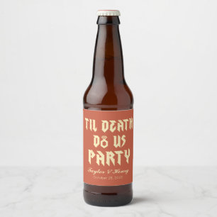 Funny Till Death Do Us Party Wedding Drink Label