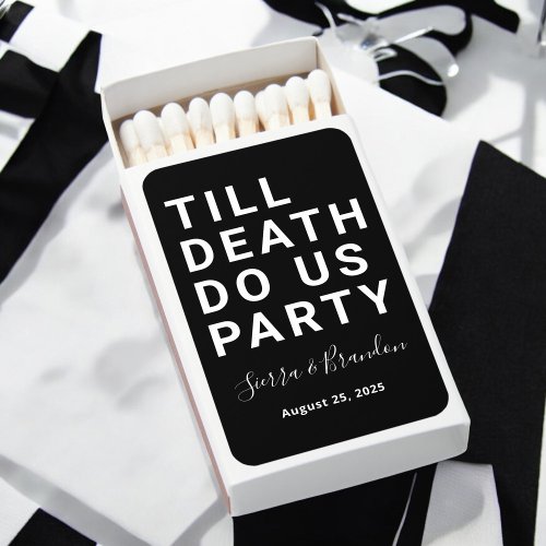 Funny Till Death Do Us Party Wedding or Engagement Matchboxes