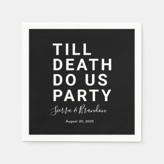 Funny Till Death Do Us Party Wedding or Engagement Napkins