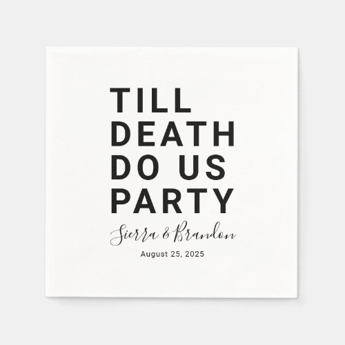 Funny Till Death Do Us Party Wedding or Engagement Napkins