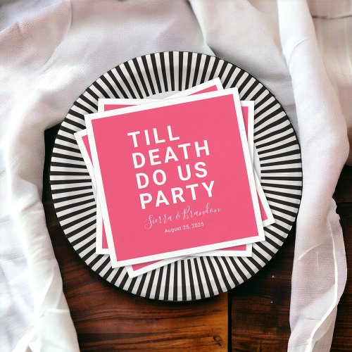 Funny Till Death Do Us Party Wedding or Engagement Napkins