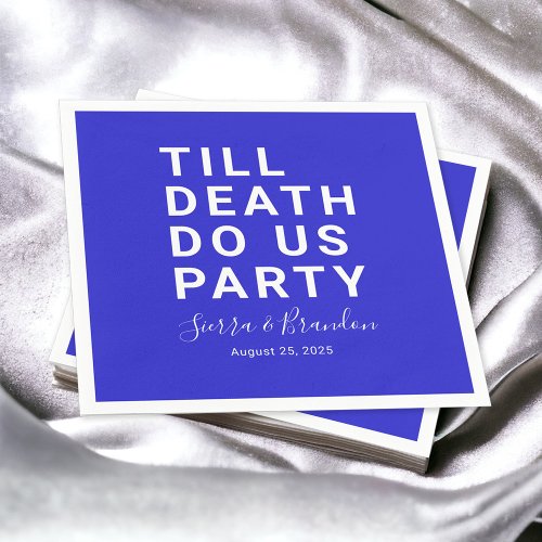 Funny Till Death Do Us Party Wedding or Engagement Napkins