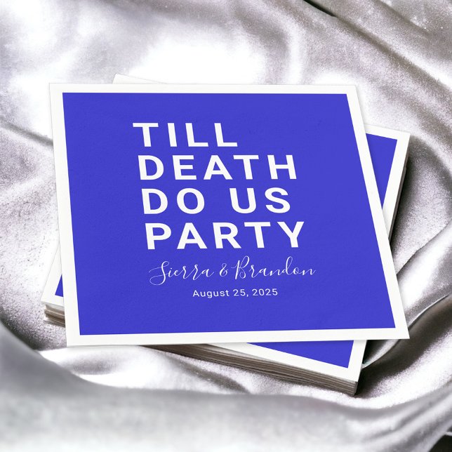 Funny Till Death Do Us Party Wedding or Engagement Napkins (Creator Uploaded)