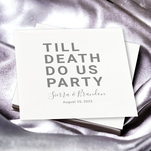 Funny Till Death Do Us Party Wedding or Engagement Napkins