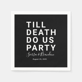 Funny Till Death Do Us Party Wedding or Engagement Napkins