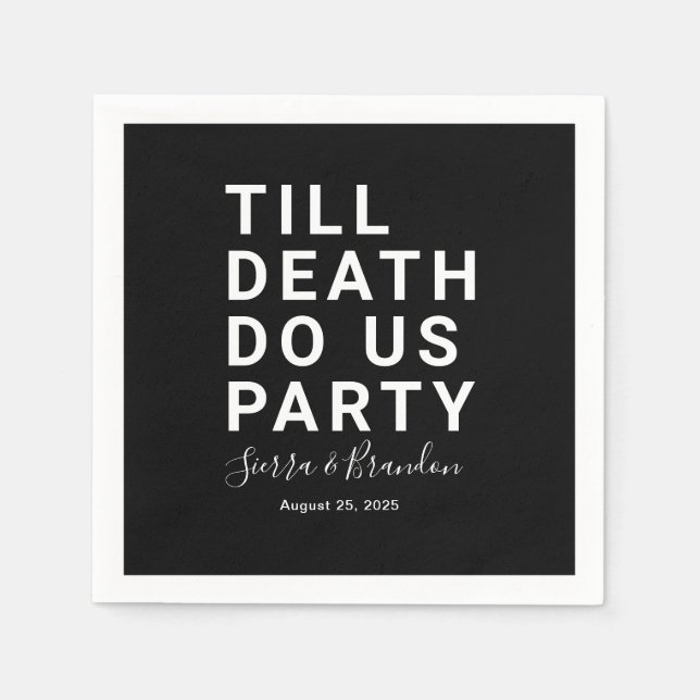 Funny Till Death Do Us Party Wedding or Engagement Napkins (Front)