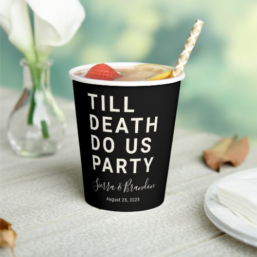Funny Till Death Do Us Party Wedding or Engagement Paper Cups