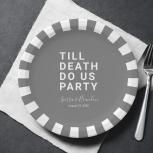 Funny Till Death Do Us Party Wedding or Engagement Paper Plates