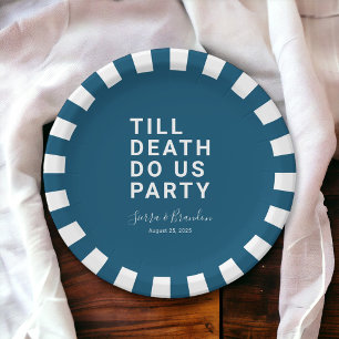Funny Till Death Do Us Party Wedding or Engagement Paper Plates