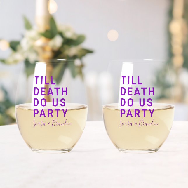 Funny Till Death Do Us Party Wedding or Engagement Stemless Wine Glass (Insitu (Wedding))
