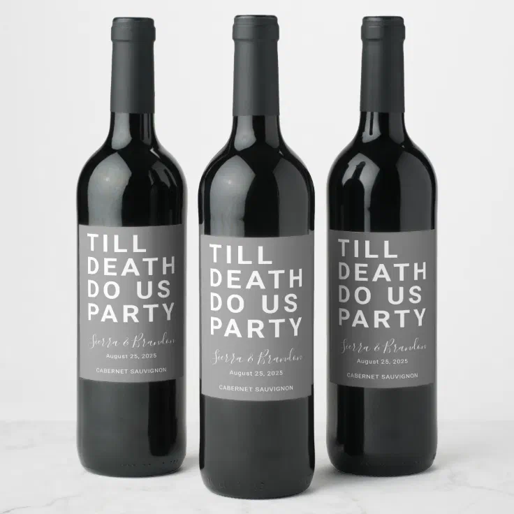 Funny Till Death Do Us Party Wedding or Engagement Wine Label | Zazzle