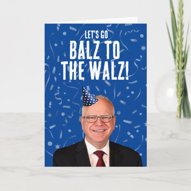 Funny Tim Walz Birthday - Balz to the Walz Card (Front)