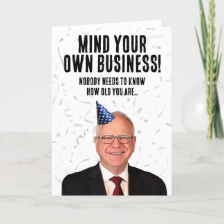 Funny Tim Walz Birthday - Mind Your Own Business Card