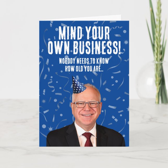 Funny Tim Walz Birthday - Mind Your Own Business Card (Front)