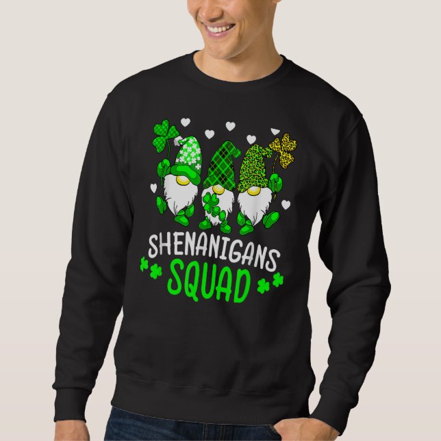 Funny Time For Shenanigans Squad St Patrick's Day  Sweatshirt (Front)