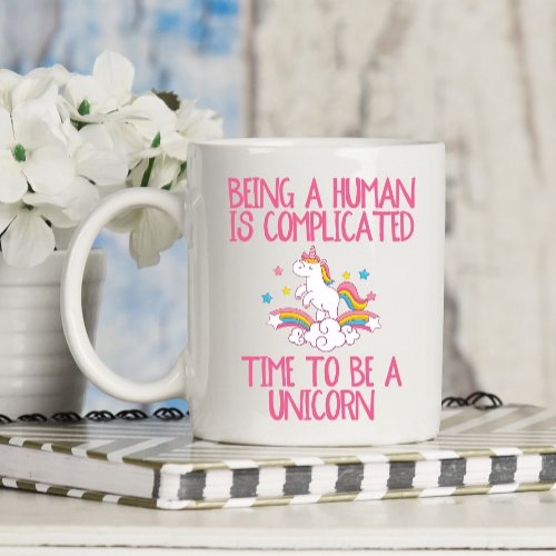 Funny Time to Be A Unicorn Coffee Mug
