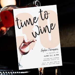 Funny Time to Wine Glass Humorous 30th Birthday Invitation