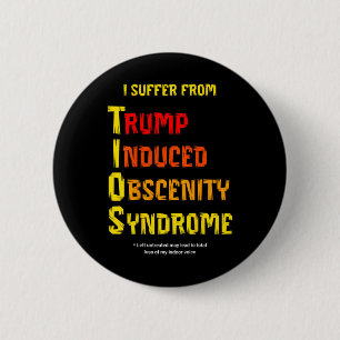Funny Tios Trump Induced Obscenity Syndrome Resist Button
