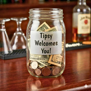 Funny Tip Jar Welcome