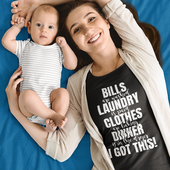 Funny Tired and Stressed Quote, I Got This T-Shirt (Creator Uploaded)