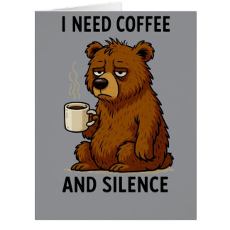 Funny Tired Bear I Need Coffee And Silence Design Cards
