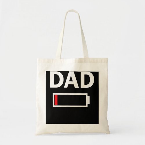 Funny Tired Dad Low Battery Drained for Daddy Tote Bag