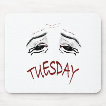 Funny Tired Tuesday Mood Office Mouse Pad