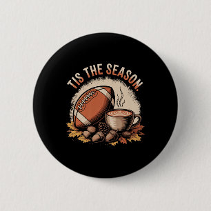 Funny Tis The Season Fall Football Cozy Autumn And Button