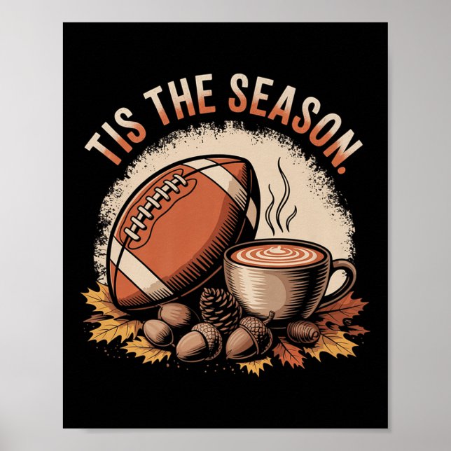 Funny Tis The Season Fall Football Cozy Autumn And Poster (Front)