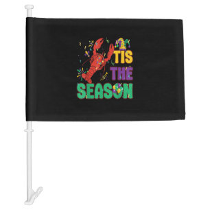 Funny Tis The Season Mardi Gras Crawfish Car Flag
