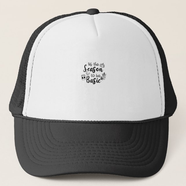 Funny Tis The Season To Basic Fall Pumpkin Spice Trucker Hat (Front)