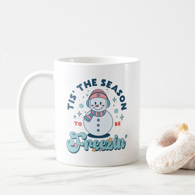 Funny Tis The Season To Be Freezin Pink Winter Coffee Mug (With Donut)