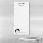 Funny To Do list But First Fishing Custom Magnetic Magnetic Notepad<br><div class="desc">A funny to do list featuring a jumping fish and 3 lines of your custom text. Text read's "Your Name's" to do list - but fishing first. A perfect gift for anyone who loves fishing.</div>
