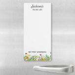 Funny To Do list But First, Gardening Custom Magnetic Notepad<br><div class="desc">A funny to do list that's perfect for the gardener in your life. Design features ring a beautiful flower garden and 3 lines of your custom text. Text read's "Your Name's" to do list - but gardening first. A perfect gift for anyone who loves to garden.</div>