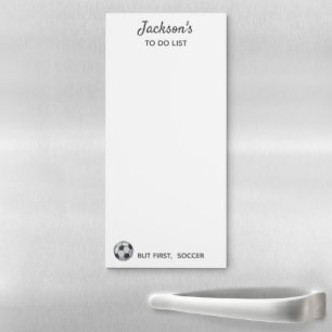 Funny To Do list But First, Soccer Custom Magnetic Notepad