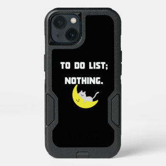 Funny 'TO DO LIST: NOTHING.' Quote iPhone Case