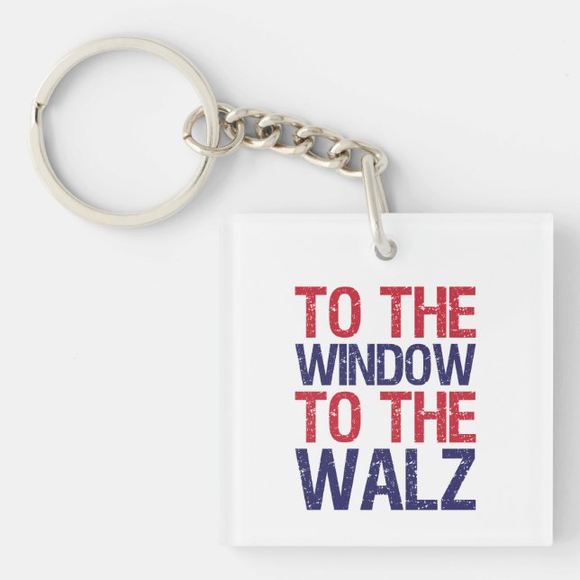 Funny To The Window To The Walz Keychain (Front)