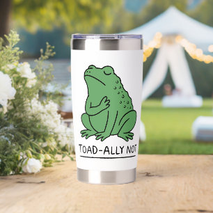 Funny Toad-Ally Not Frog Insulated Tumbler