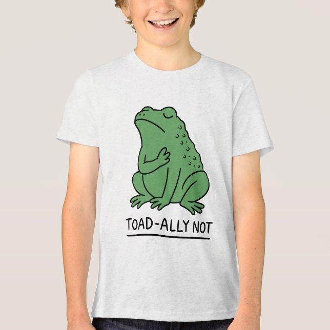 Funny Toad-Ally Not Frog Tri-Blend Shirt (Front)