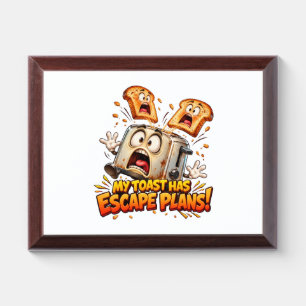 Funny Toaster – My Toast Has Escape Plans Award Plaque