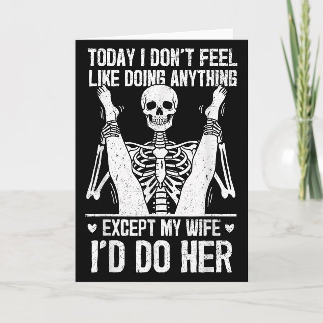 Funny Today I Dont Feel Like Doing Anything Except Card (Front)