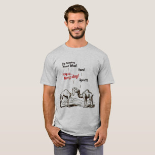 Funny Today is Hump Day Again Humphrey T-Shirt