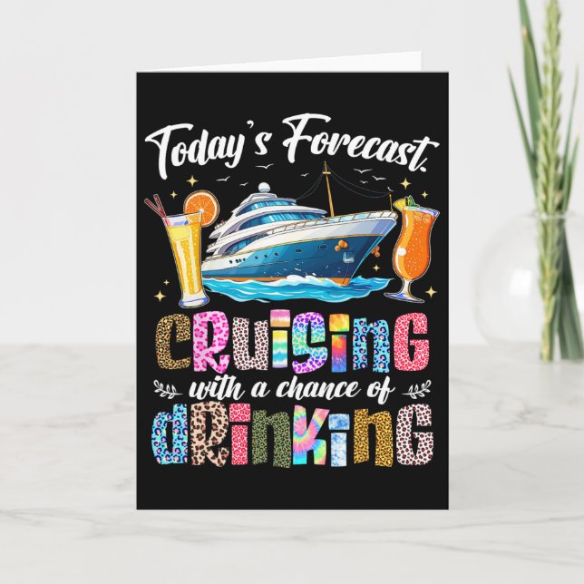 Funny Today's Forecast Cruising With A Chance Of D Card (Front)